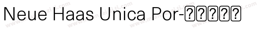 Neue Haas Unica Por字体转换